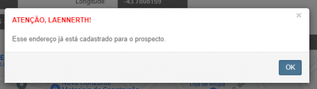 Não cadastrar endereços iguais no prospecto,